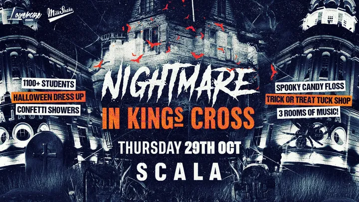 HALLOWEEN NIGHTMARE In Kings Cross at Scala