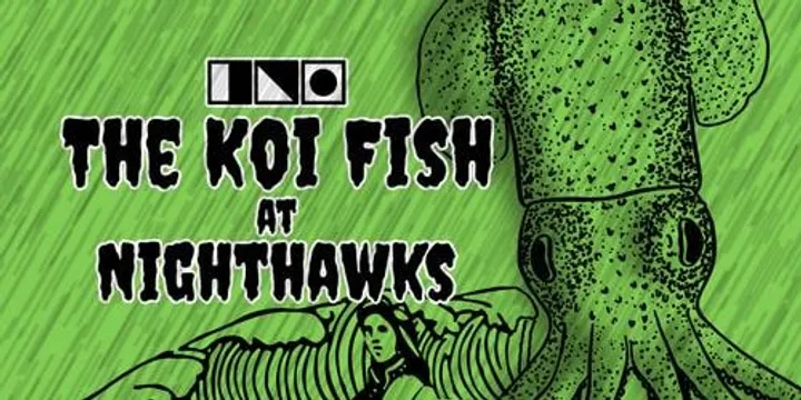 The Koi Fish at Nighthawks