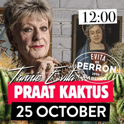 Tannie Evita Praat Kaktus - 25 October 2026