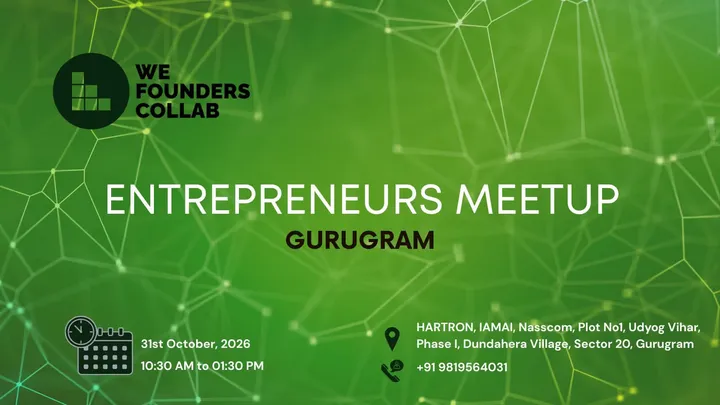 Entrepreneurs Meetup by We Founders Collab Gurugram