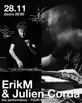 ERIKM & JULIEN CORDA - TOUR PREMIERE | LIVE PERFORMANCE