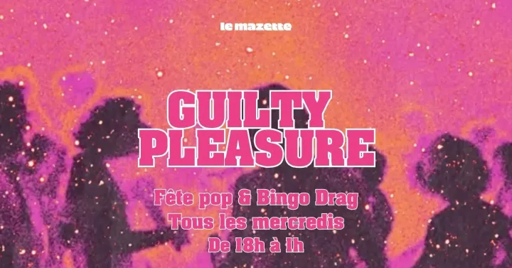 Guilty Pleasure : Karaoké, Dj set & Bingo Drag !