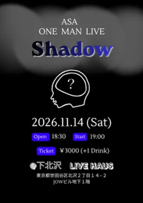 ASA ONE MAN LIVE 「Shadow」