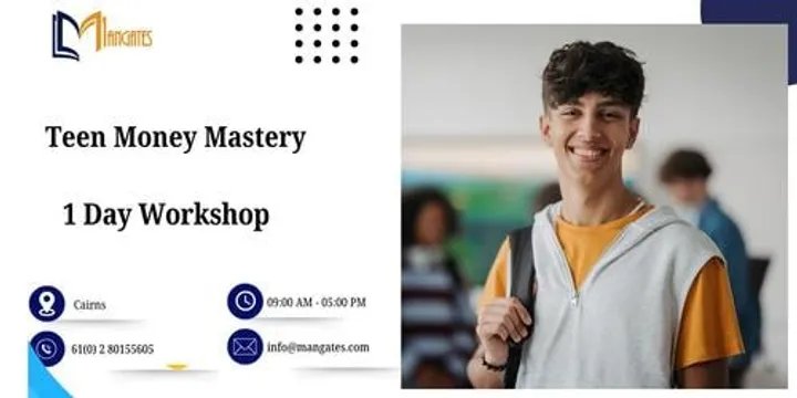 Teen Money Mastery: 1 Day Financial Literacy Workshop in Cairns