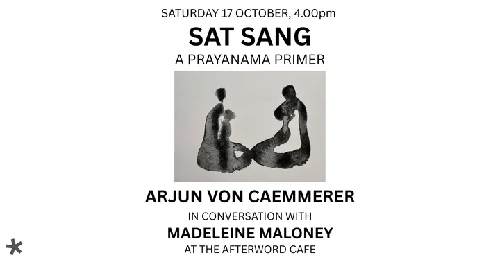 Sat Sang – A Primer on Prāyānāma : Arjun von Caemmerer