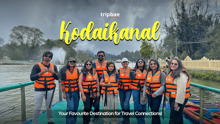 Kodaikanal Weekend Trip by Tripbae