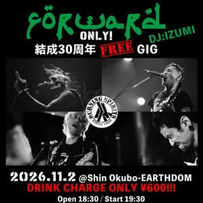 BURNING SPIRITS "FORWARD結成30周年 FREE GIG"
