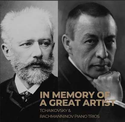 Tchaikovsky & Rachmaninoff Piano Trios