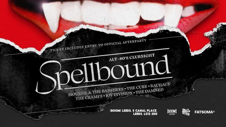 SPELLBOUND - Alt 80's Club Night - LEEDS
