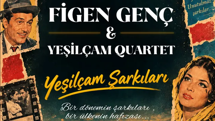 Figen Genç & Yeşilçam Quartet Yeşilçam Şarkıları