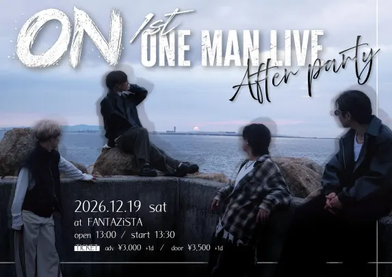 ON 1st ONE MAN LIVE 〜After Party〜