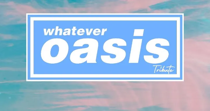 Whatever (Oasis Tribute)