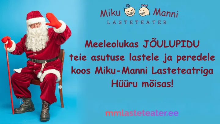 ÜHINE    LASTE JÕULUPIDU HÜÜRU MÕISAS