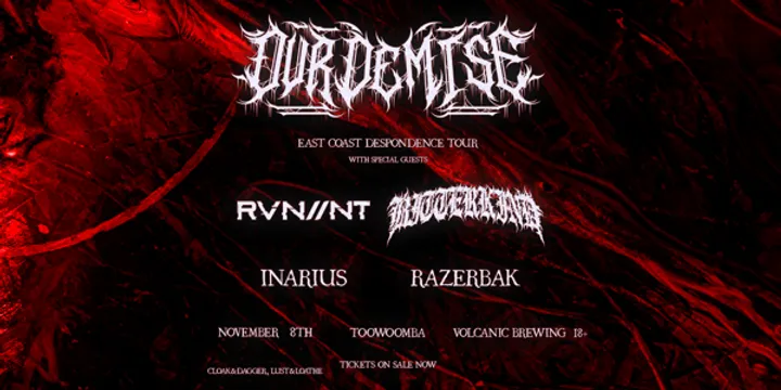 Our Demise “DESPONDENCE” TOUR-Toowoomba