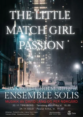 THE LITTLE MATCH GIRL PASSION - OSLO