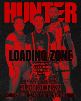 HUNTER: LOADING ZONE - LONDON LEATHER WEEKEND