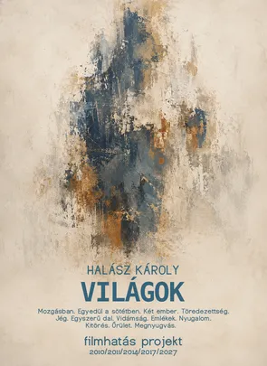 Filmhatás Projekt: Világok - Halász Károly