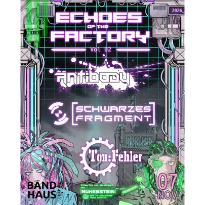 Antibody + Schwarzes Fragment + Ton:Fehler Echoes of the Factory Vol.2