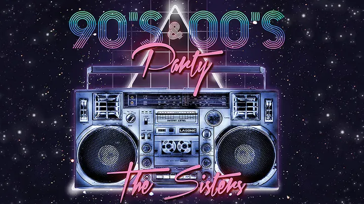 The Sisters 90's 2000's Pop Gecesi