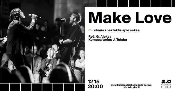 Make Love - Muzikinis spektaklis apie seksą (rež. G. Aleksa)