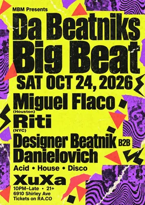 Da Beatniks Big Beat ft. Miguel Flaco + Riti + Designer Beatnik B2B Danielovich