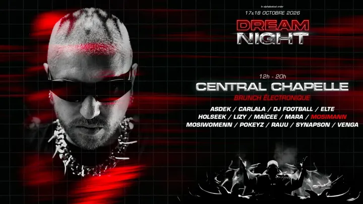 Mosimann : Dream Night — Central Chapelle + Zénith