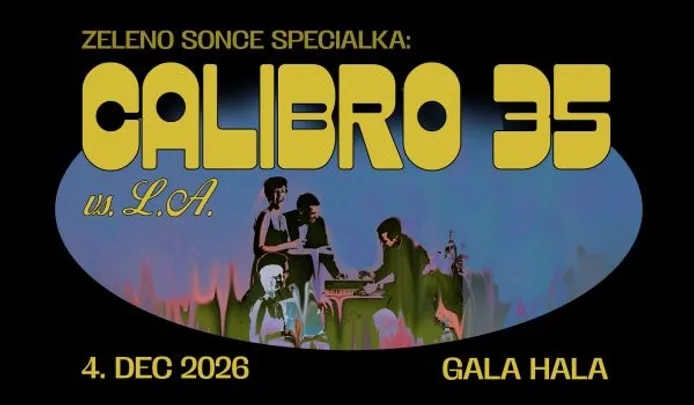 ZELENO SONCE SPECIALKA: CALIBRO 35 (IT) vs. L.A.