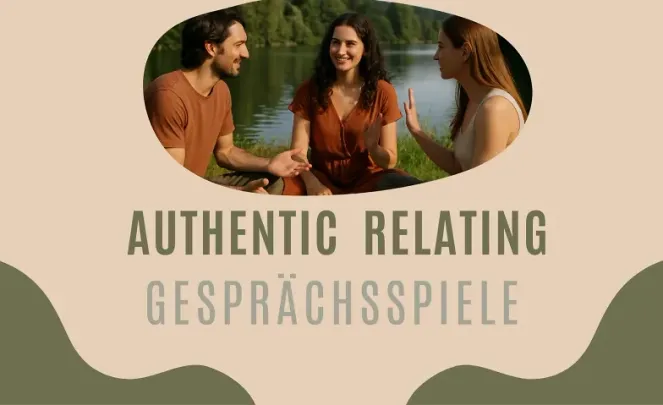 Authenti Relating - Gesprächsspiele