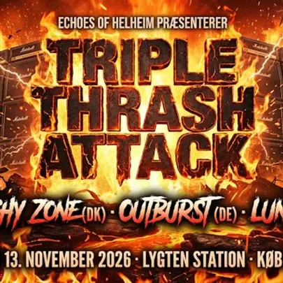 TRIPLE THRASH ATTACK: Anarchy Zone (DK) · Outburst (DE) · Lunatic (DE)