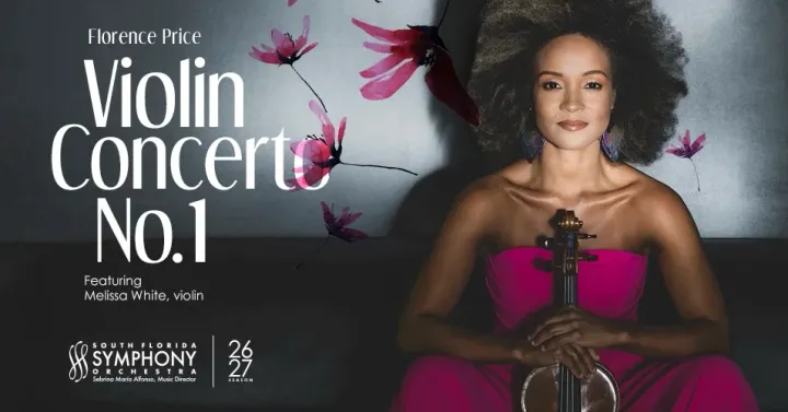 South Florida Symphony Orchestra: Florence Price Violin Concerto No. 1