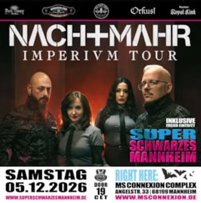 Nachtmahr - IMPERIVM Tour - inkl. Super Schwarzes Mannheim