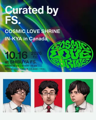 Curated by FS. - COSMIC LOVE SHRINE / IN-KYA in Canada -（渋谷 FS.）