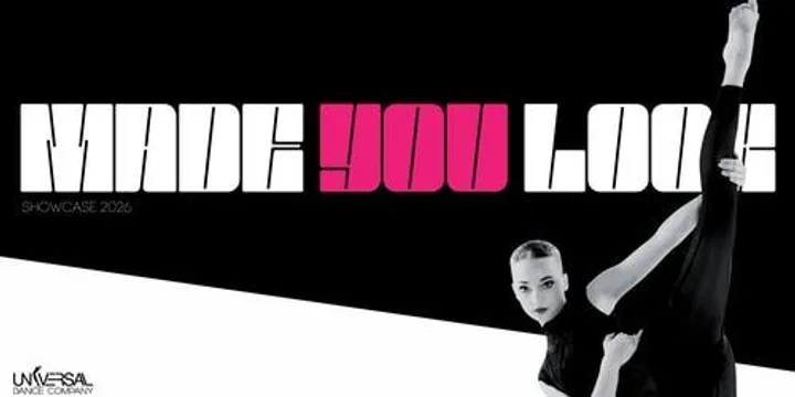 MADE YOU LOOK - Universal Dance Company's 2026 Showcase