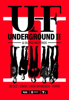 UHF UNDERGROUND II & OUTROS MISTÉRIOS AO PORTO
