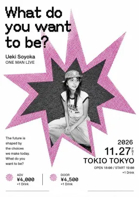 What do you want to be? Ueki Soyoka ONEMAN LIVE