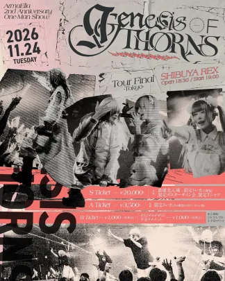『GENESIS OF THORNS Tour Final』 ArmaElla 2nd Anniversary One-Man Show