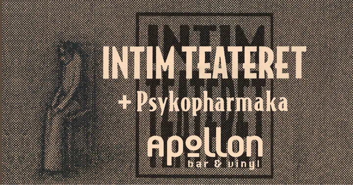 Intimteateret x Psykopharmaka // Apollon