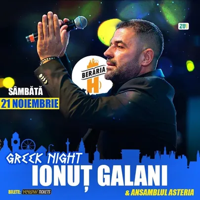 Ionuț Galani & Ansamblul Asteria I Seară Grecească @Berăria H pe 21 noiembrie