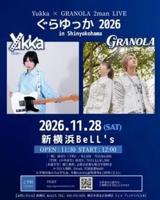 Yukka×GRANOLA 2man LIVE ぐらゆっか2026 in Shinyokohama