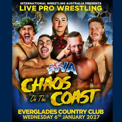 Chaos on the Coast; IWA Live Pro Wrestling 6th Jan 2027