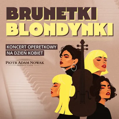 „Brunetki, blondynki” – najpiękniejsze arie i duety operetkowe