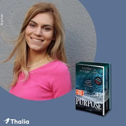 BookTalk mit Antonia Wesseling zu "Purpose. Kannst du deinem Herzen vertrauen?"