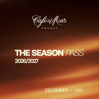 The Season Pass (2026-2027) @Café del Mar Phuket