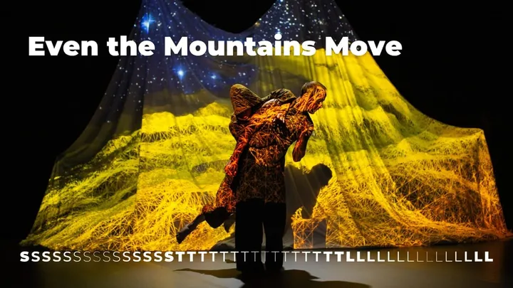 Even the Mountains Move