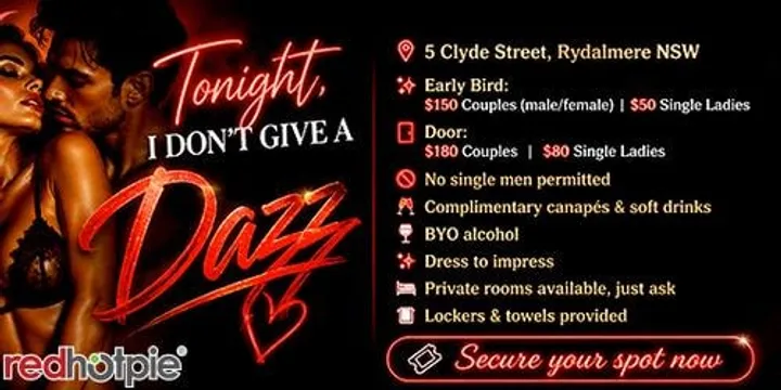 Tonight, I don’t give a Dazz