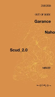Out Of Body /// Garance - Naho - Scud_2.0