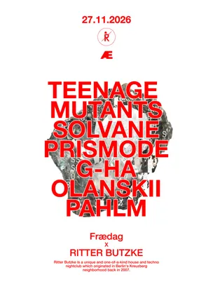Frædag x Ritter Butzke: Teenage Mutants