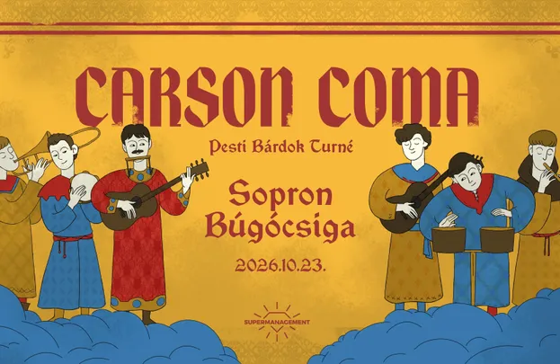 Carson Coma Pesti Bárdok Turné // Sopron, Búgócsiga