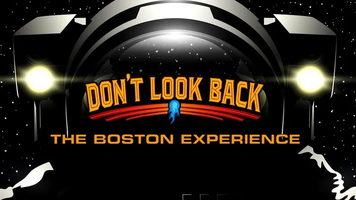 Don't Look Back: The Boston Experience