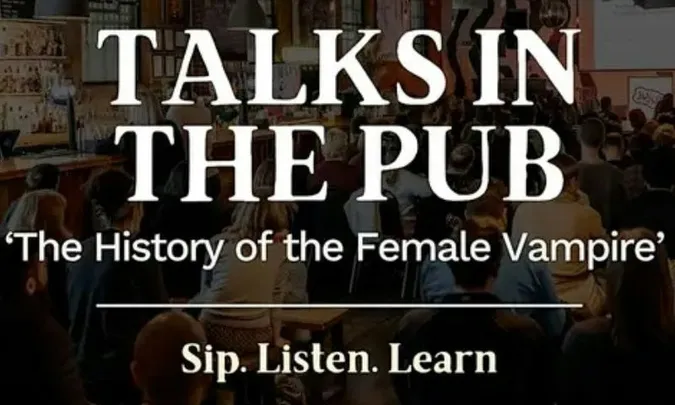 The History of the Female Vampire- Talks in the Pub